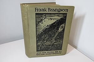 Bild des Verkufers fr Frank Brangwyn and his Work by Walter Shaw-Sparrow, 1910, illustrated. zum Verkauf von Devils in the Detail Ltd
