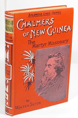 Chalmers of New Guinea : The Martyr Missionary