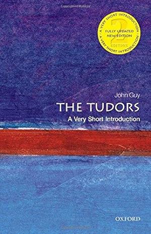 Seller image for The Tudors: A Very Short Introduction 2/e (Very Short Introductions) for sale by WeBuyBooks