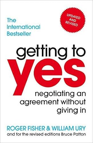 Bild des Verkufers fr Getting to Yes: Negotiating an agreement without giving in zum Verkauf von WeBuyBooks