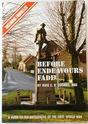 Seller image for Before Endeavours Fade: A Guide to the Battlefields of the First World War for sale by PsychoBabel & Skoob Books
