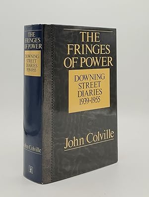 Seller image for THE FRINGES OF POWER Downing Street Diaries 1939-1955 for sale by Rothwell & Dunworth (ABA, ILAB)
