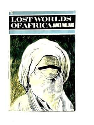 Bild des Verkufers fr Lost Worlds of Africa zum Verkauf von World of Rare Books