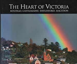 The Heart of Victoria Bendigo, Castlemaine, Daylesford, Macedon