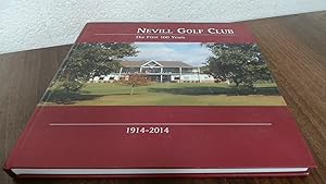 Seller image for Nevill Gof Club The First 100 Years 1914-2014 for sale by BoundlessBookstore