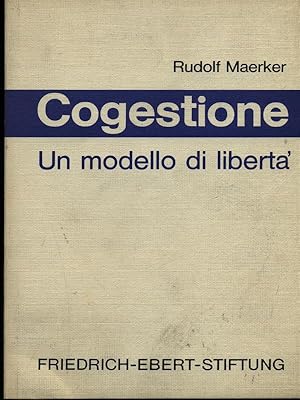 Seller image for Cogestione un modello di liberta' for sale by Librodifaccia