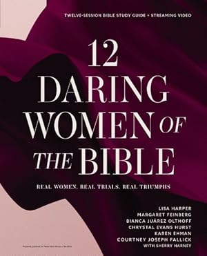 Image du vendeur pour 12 Daring Women of the Bible Guide : Real Women, Real Trials, Real Triumphs mis en vente par GreatBookPricesUK