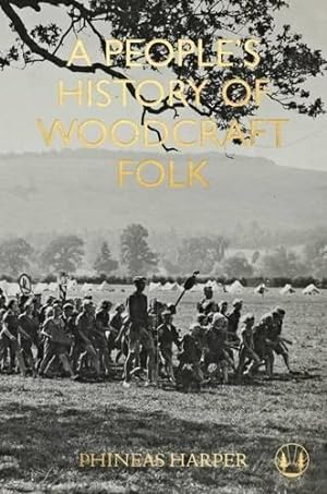 Immagine del venditore per A People's History of Woodcraft Folk venduto da WeBuyBooks