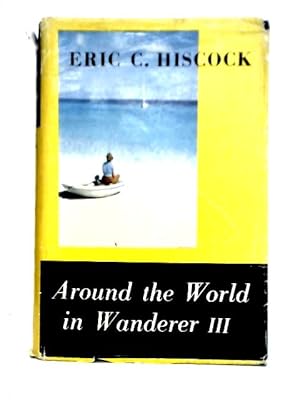 Seller image for Around the World in Wanderer III for sale by World of Rare Books