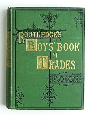 The Boy's Book of Trades and the Tools Used in Them