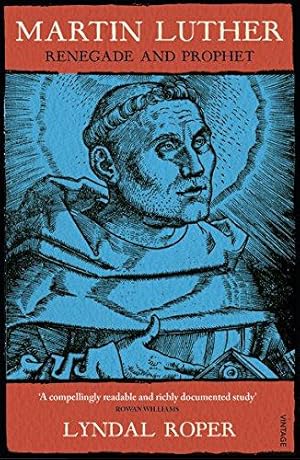 Bild des Verkufers fr Martin Luther: Renegade and Prophet zum Verkauf von WeBuyBooks