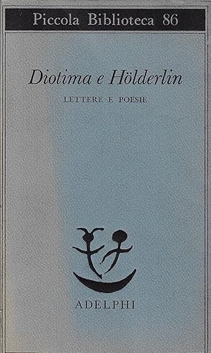 Diotima e Hölderlin : lettere e poesie