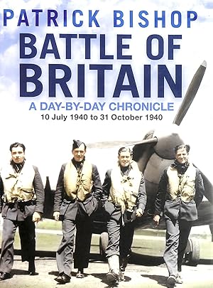 Image du vendeur pour Battle of Britain: A Day-by-day Chronicle, 10 July - 31 October 1940 mis en vente par M Godding Books Ltd