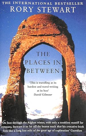 Seller image for The Places In Between: A vivid account of a death-defying walk across war-torn Afghanistan for sale by M Godding Books Ltd