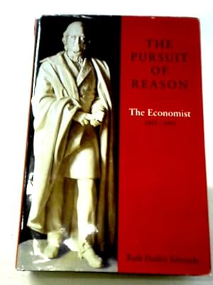 Bild des Verkufers fr The Pursuit of Reason: The Economist 1843-1993 zum Verkauf von World of Rare Books