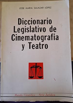 Seller image for DICCIONARIO LEGISLATIVO DE CINEMATOGRAFIA Y TEATRO. for sale by Libreria Lopez de Araujo