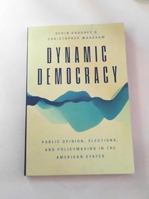 Image du vendeur pour Dynamic democracy: public opinion, elections, and policymaking in the American states mis en vente par Cotswold Internet Books