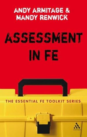 Immagine del venditore per Assessment in FE: A Practical Guide for Lecturers (Essential FE Toolkit) venduto da WeBuyBooks