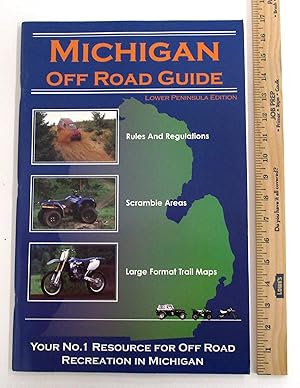 Michigan Off Road Guide - Lower Peninsula Edition