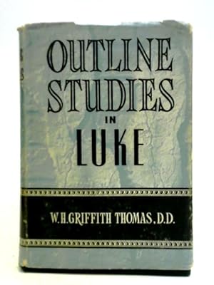 Bild des Verkufers fr Outline Studies in the Gospel of Luke zum Verkauf von World of Rare Books