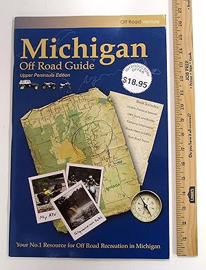 Michigan Off Road Guide - Upper Peninsula Edition
