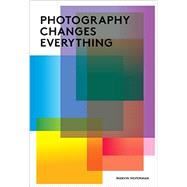 Seller image for Photography Changes Everything for sale by eCampus