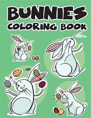 Immagine del venditore per Bunnies Rabbit : Easy Coloring Book for Kids venduto da GreatBookPrices