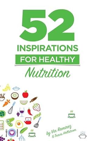 Imagen del vendedor de 52 Inspirations for Healthy Nutrition a la venta por GreatBookPrices