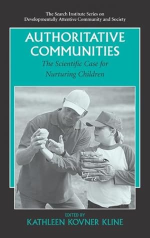 Image du vendeur pour Authoritative Communities : The Scientific Case for Nurturing the Whole Child mis en vente par GreatBookPrices