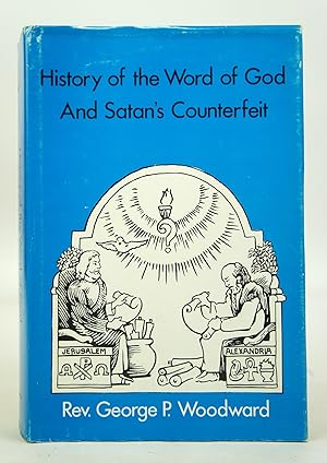 Seller image for History of the Word of God and Satan's Counterfeit (FIRST EDITION) for sale by Shelley and Son Books (IOBA)