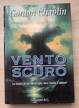 Seller image for Vento scuro. La storia di un naufragio, una storia d'amore for sale by Studio bibliografico De Carlo