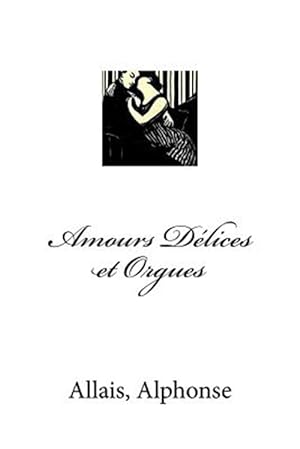 Seller image for Amours Dlices Et Orguess -Language: french for sale by GreatBookPrices