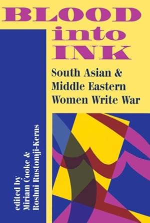 Seller image for Blood into Ink : South Asian and Middle Eastern Women Write War for sale by GreatBookPrices