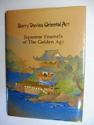 Seller image for Japanese Enamels of The Golden Age. An exhibition of cloisonne enamels of the Meiji period, including those formerly in the Collection of Mr and Mrs Jerry Freeman of Dallas, Texas. EXHIBITION: 19-30 MARCH 1990. for sale by Antiquariat am Ungererbad-Wilfrid Robin