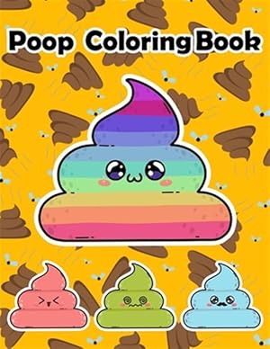 Seller image for Poop Coloring Book: Silly Coloring Book & Silly Gifts for Adults for sale by GreatBookPrices