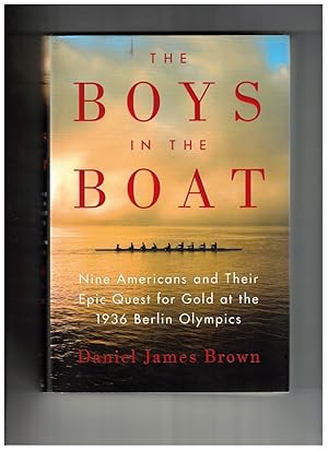 Imagen del vendedor de The Boys in the Boat Nine Americans and Their Epic Quest for Gold at the 1936 Berlin Olympics a la venta por Ainsworth Books ( IOBA)