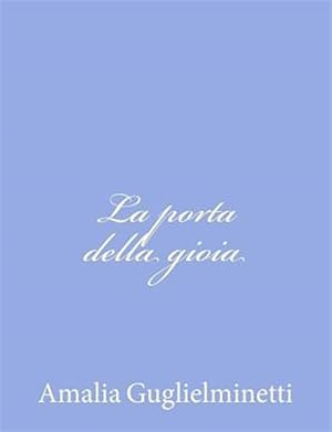 Imagen del vendedor de La Porta Della Gioia -Language: italian a la venta por GreatBookPrices