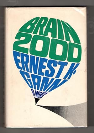 Seller image for Brain 2000 by Ernest K. Gann (First Edition) Signed for sale by Heartwood Books and Art