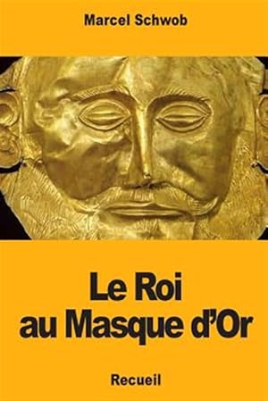 Imagen del vendedor de Le Roi Au Masque D'or -Language: french a la venta por GreatBookPrices