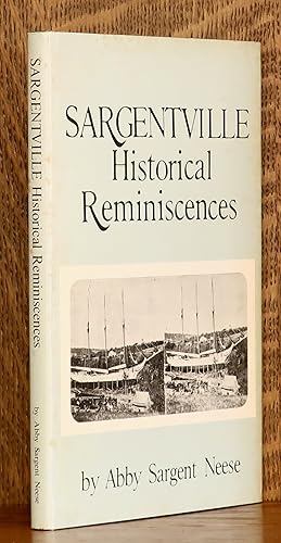 SARGENTVILLE - HISTORICAL REMINISCENCES