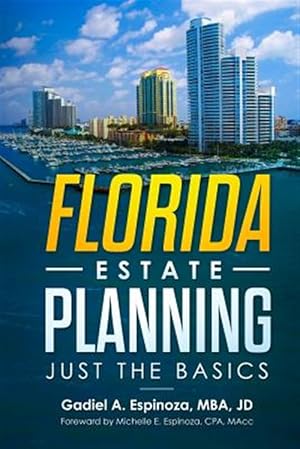 Seller image for Florida Estate Planning: Just the Basics for sale by GreatBookPrices