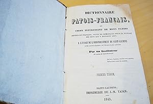 Dictionnaire Patois-Français ou choix intéressant de mots patois rendus en français, suivis de re...
