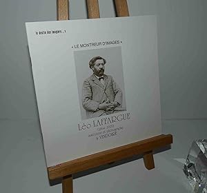 Collection le destin des imagiers - Le montreur d'images. Léo Laffargue (1864-1929) instituteur e...