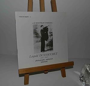 Collection le destin des imagiers. Le montreur d'images. Léopold Dussouchet (1887-1963) photograp...