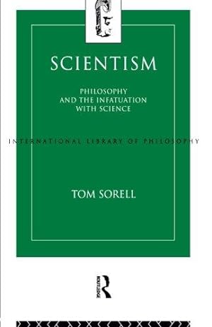 Bild des Verkufers fr Scientism: Philosophy and the Infatuation with Science (International Library of Philosophy) zum Verkauf von WeBuyBooks