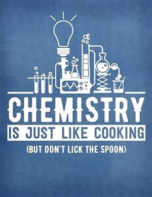 Seller image for Hexagonal Chemistry Lab Book: 8.5 X 11 Chemistry School Graph Paper Chemistry Is Like Cooking But Don't Lick the Spoon for sale by GreatBookPrices