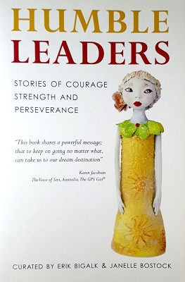 Humble Leaders: Stories Of Courage, Strength And Perseverance