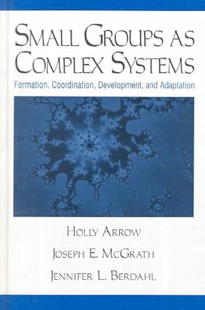 Seller image for Small Groups As Complex Systems : Formation, Coordination, Development, and Adaptation for sale by GreatBookPrices