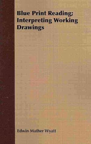 Seller image for Blue Print Reading : Interpreting Working Drawings for sale by GreatBookPrices