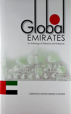 Image du vendeur pour Global Emirates: An Anthology Of Tolerance And Enterprise mis en vente par Marlowes Books and Music